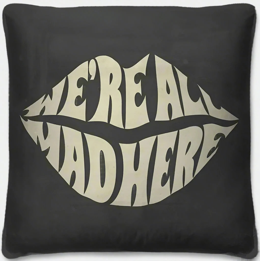 Decorative Pillows for Living Room MakeoverWe're All Mad Here Throw Pillow