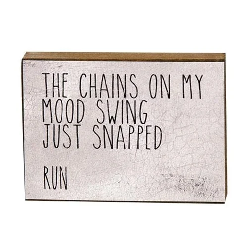 The Chains on the Mood Swing Block